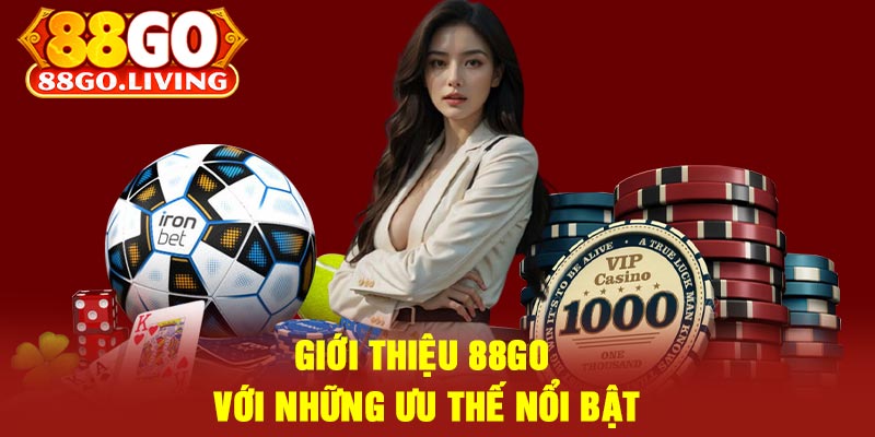 Giới Thiệu 88Go Với Những Ưu Thế Nổi Bật