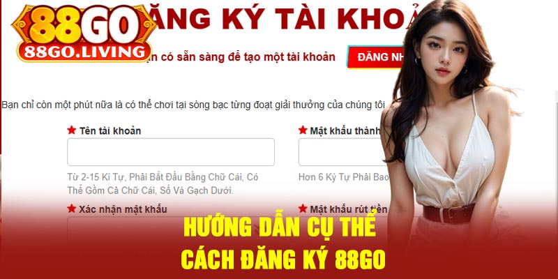 Hướng Dẫn Cụ Thể Cách Đăng Ký 88Go