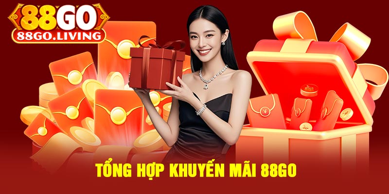 Tổng Hợp Khuyến Mãi 88Go
