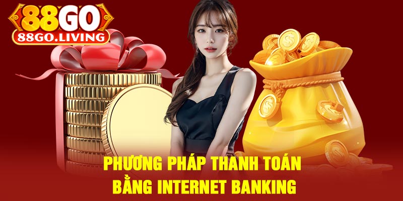 Phương pháp thanh toán bằng Internet Banking